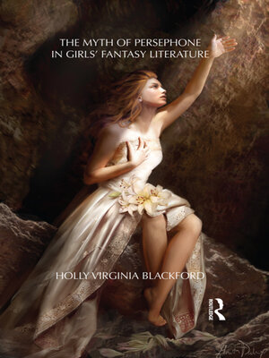 cover image of The Myth of Persephone in Girls' Fantasy Literature